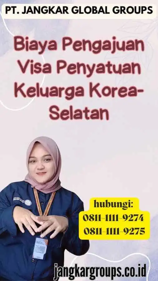 Biaya Pengajuan Visa Penyatuan Keluarga Korea-Selatan