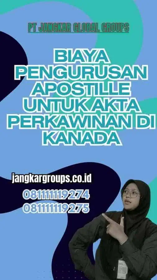 Biaya Pengurusan Apostille untuk Akta Perkawinan di Kanada