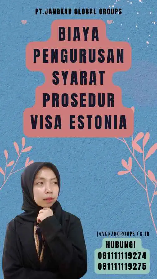 Biaya Pengurusan Syarat Prosedur Visa Estonia