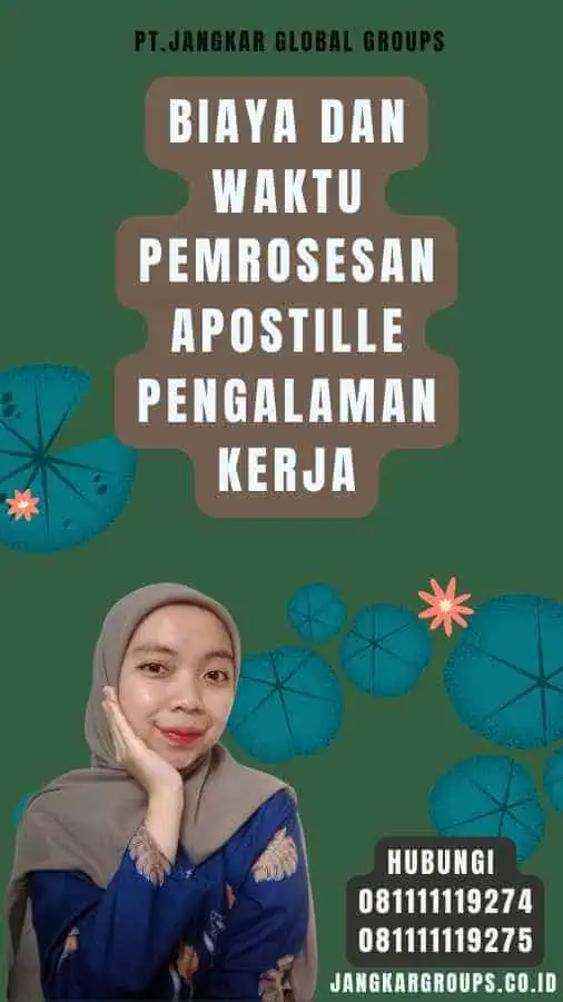 Biaya dan Waktu Pemrosesan Apostille Pengalaman Kerja