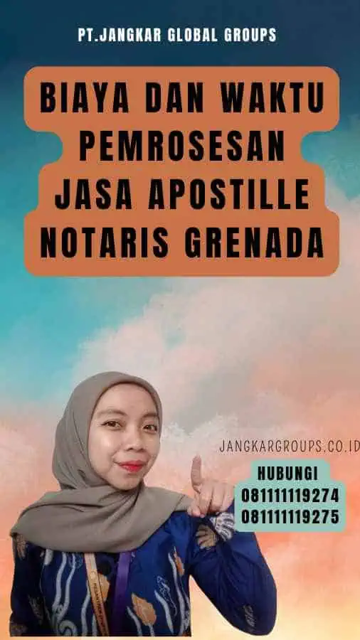 Biaya dan Waktu Pemrosesan Jasa Apostille Notaris Grenada