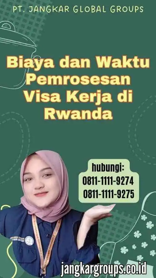 Biaya dan Waktu Pemrosesan Visa Kerja di Rwanda