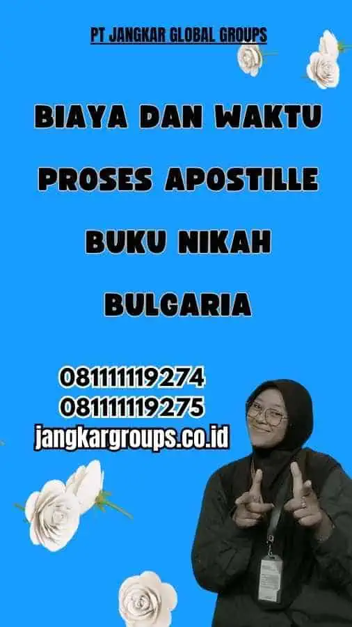 Biaya dan Waktu Proses Apostille Buku Nikah Bulgaria