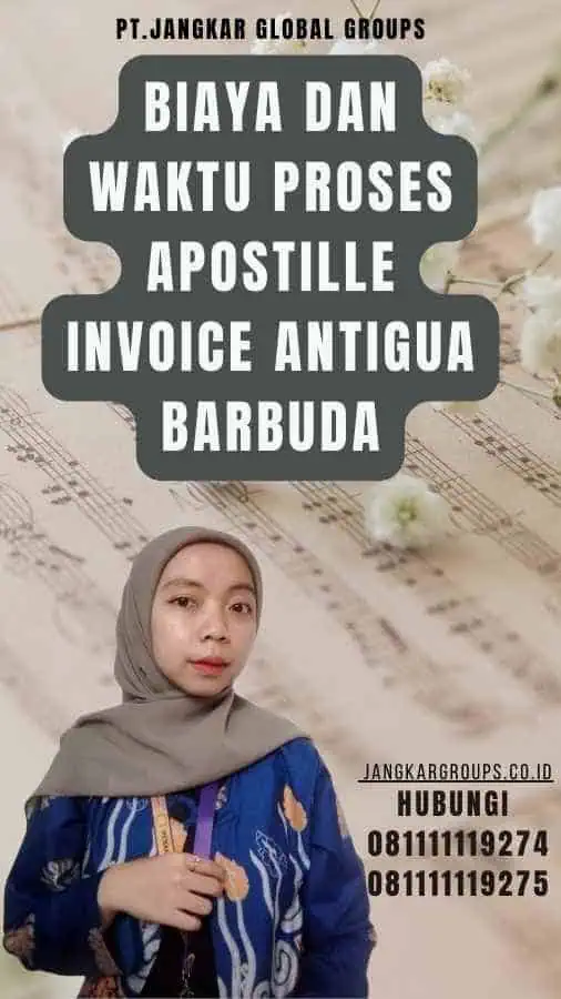 Biaya dan Waktu Proses Apostille Invoice Antigua Barbuda