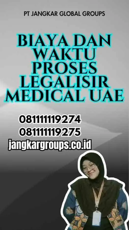 Biaya dan Waktu Proses Legalisir Medical UAE