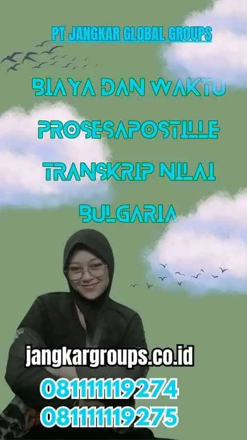 Biaya dan Waktu ProsesApostille Transkrip Nilai Bulgaria