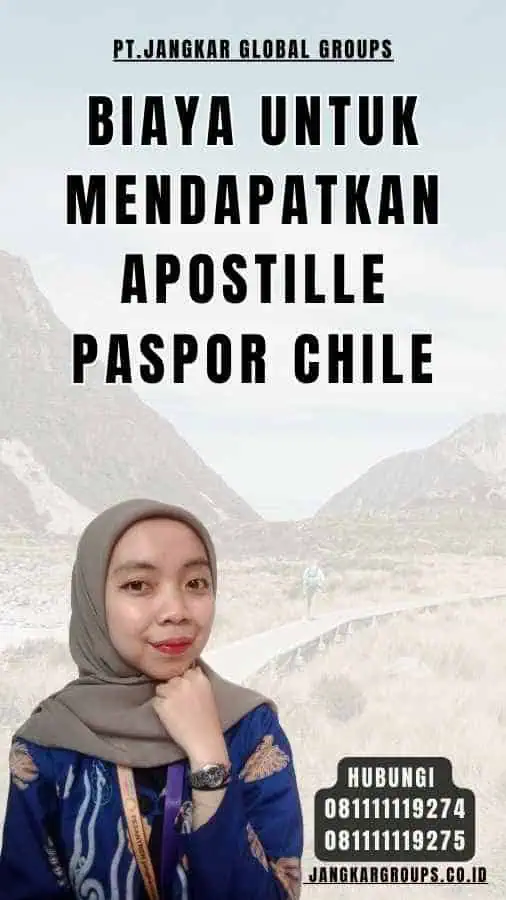 Biaya untuk Mendapatkan Apostille Paspor Chile