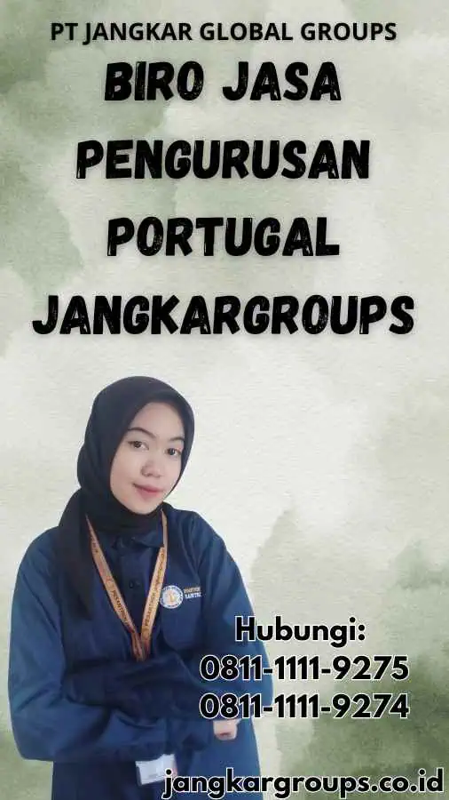 Biro Jasa Pengurusan Portugal Jangkargroups