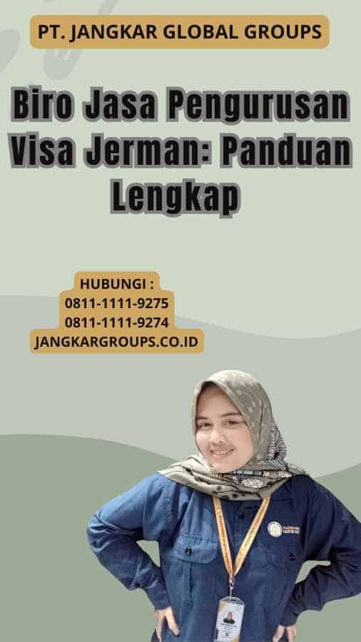 Biro Jasa Pengurusan Visa Jerman: Panduan Lengkap 