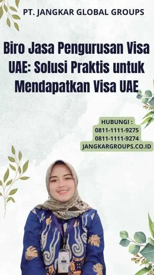 Biro Jasa Pengurusan Visa UAE: Solusi Praktis untuk Mendapatkan Visa UAE