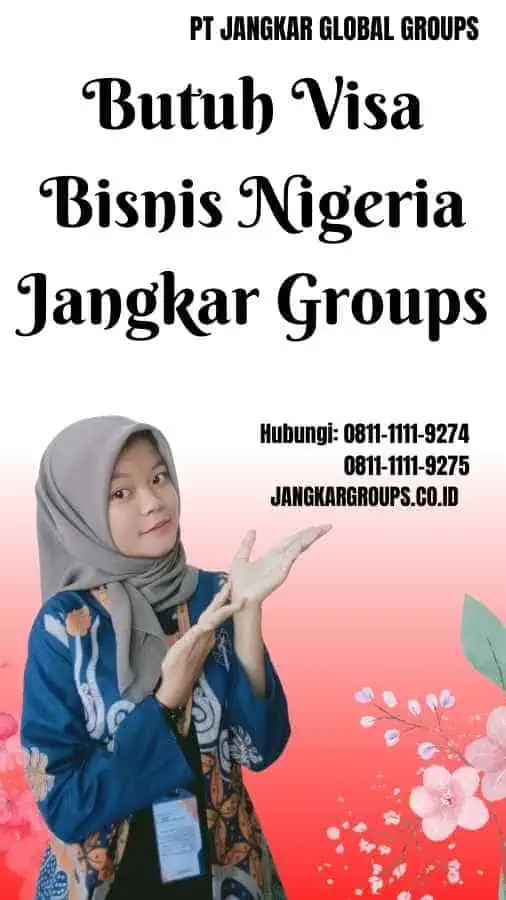 Butuh Visa Bisnis Nigeria Jangkar Groups