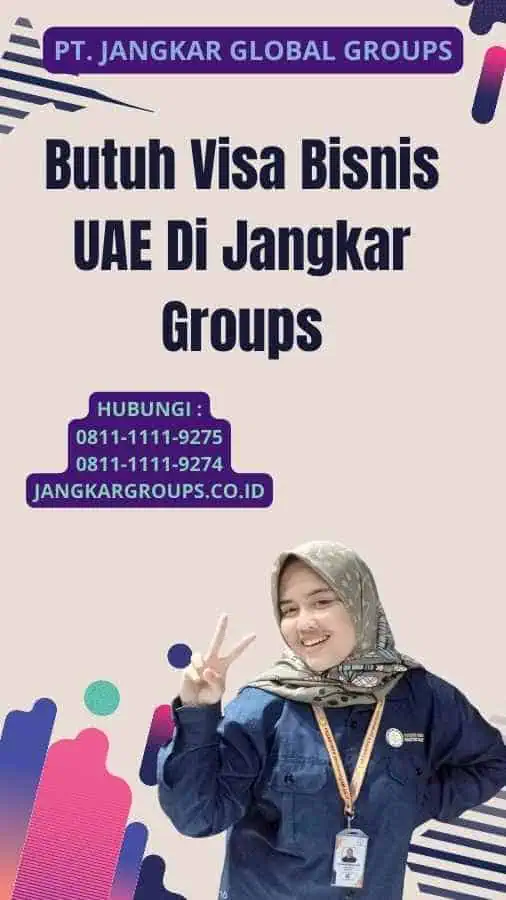 Butuh Visa Bisnis UAE Di Jangkar Groups