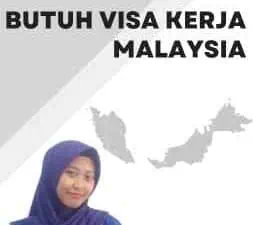 Butuh Visa Kerja Malaysia