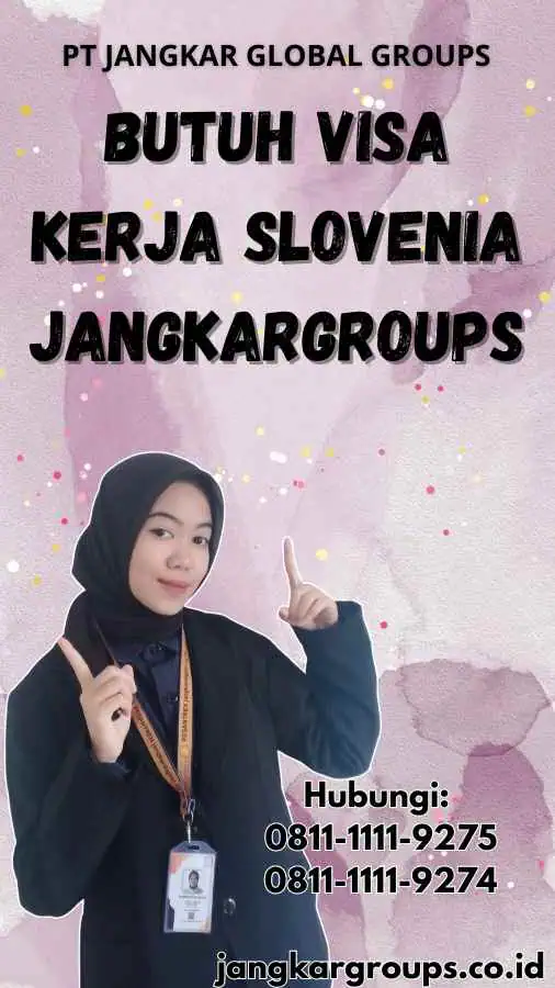 Butuh Visa Kerja Slovenia Jangkargroups