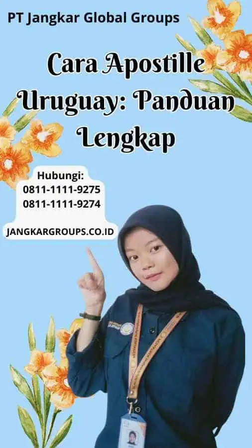 Cara Apostille Uruguay Panduan Lengkap