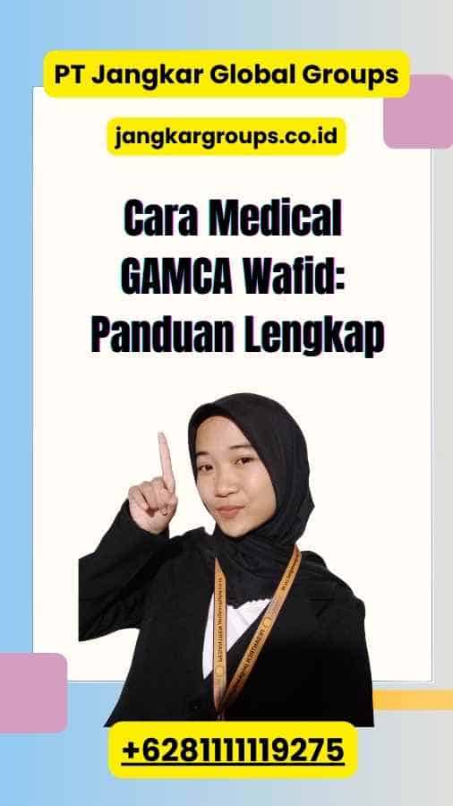 Cara Medical GAMCA Wafid: Panduan Lengkap