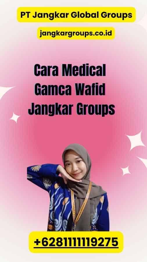 Cara Medical Gamca Wafid Jangkar Groups