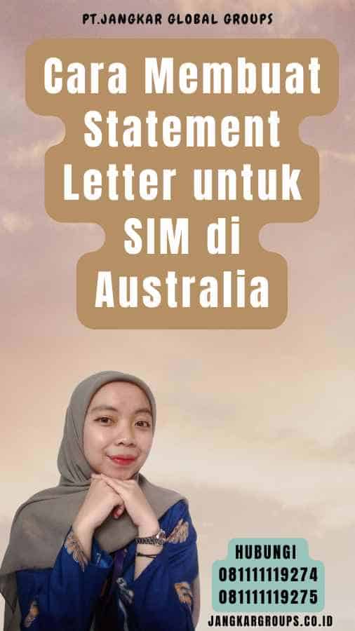 Cara Membuat Statement Letter untuk SIM di Australia