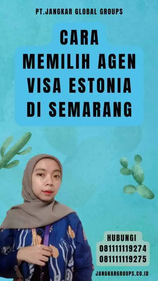 Cara Memilih Agen Visa Estonia di Semarang