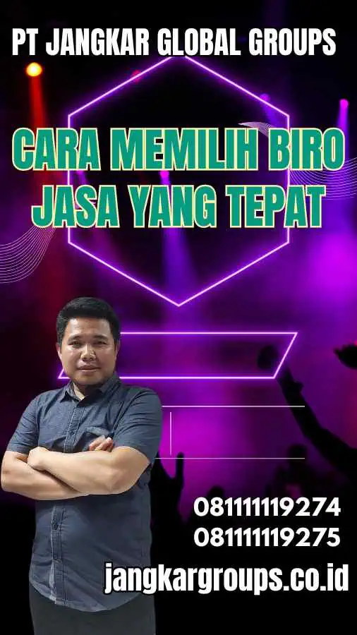 Cara Memilih Biro Jasa yang Tepat