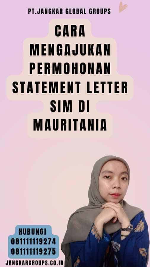 Cara Mengajukan Permohonan Statement Letter SIM di Mauritania