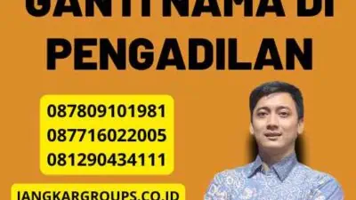 Cara Mengurus Ganti Nama di Pengadilan