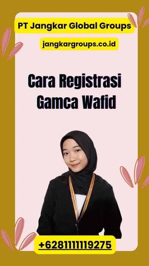 Cara Registrasi Gamca Wafid