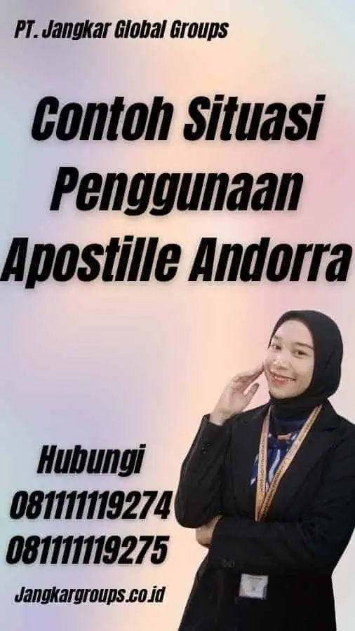 Contoh Situasi Penggunaan Apostille Andorra - Contoh Apostille Andorra