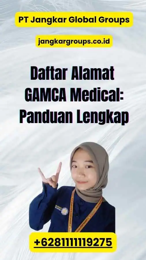 Daftar Alamat GAMCA Medical: Panduan Lengkap