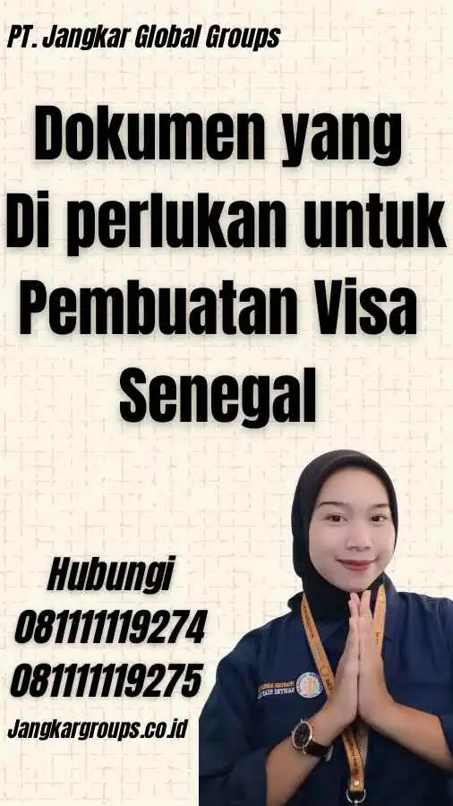 Dokumen yang Di perlukan untuk Pembuatan Visa Senegal