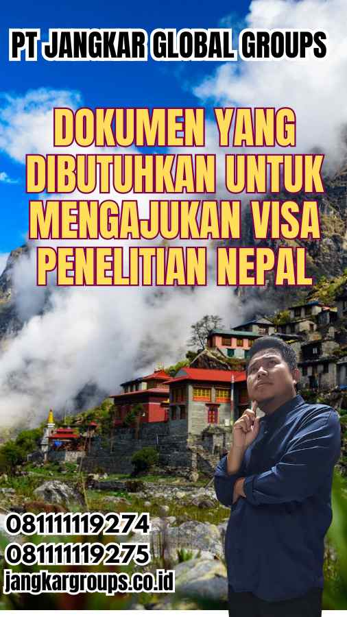 Dokumen yang Dibutuhkan untuk Mengajukan Visa Penelitian Nepal