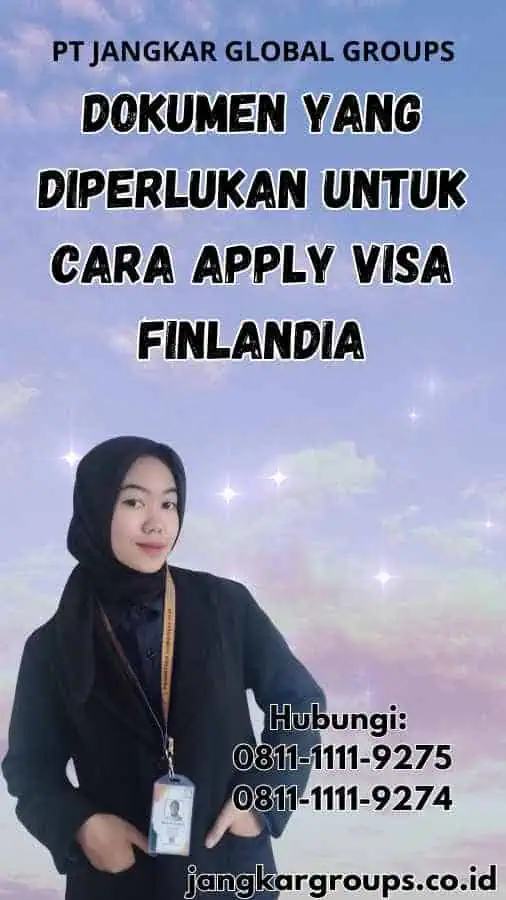 Dokumen yang Diperlukan untuk Cara Apply Visa Finlandia