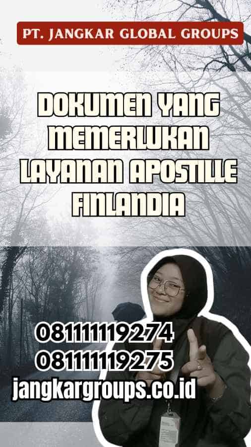 Dokumen yang Memerlukan Layanan Apostille Finlandia