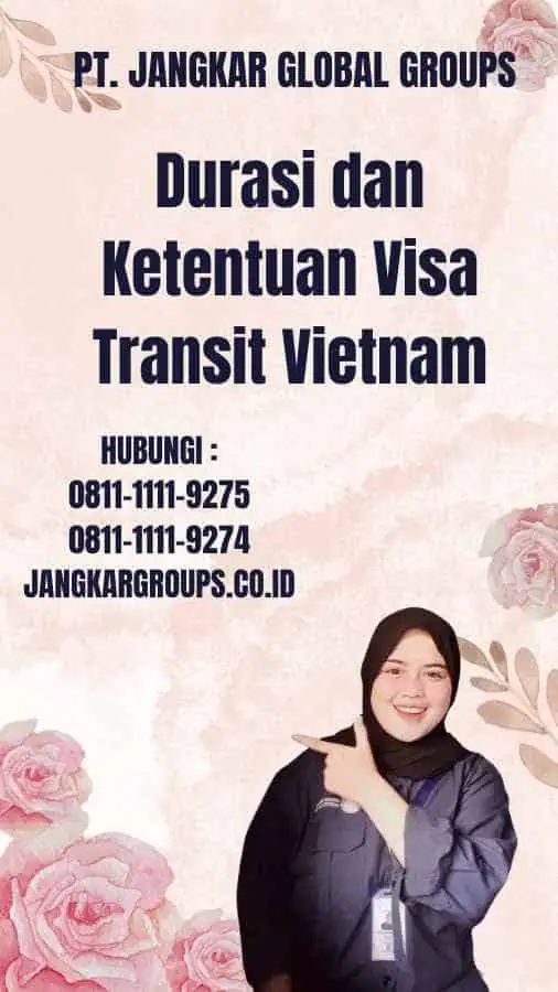 Durasi dan Ketentuan Visa Transit Vietnam