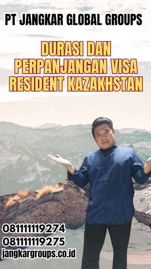 Durasi dan Perpanjangan Visa Resident Kazakhstan