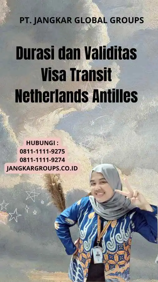 Durasi dan Validitas Visa Transit Netherlands Antilles