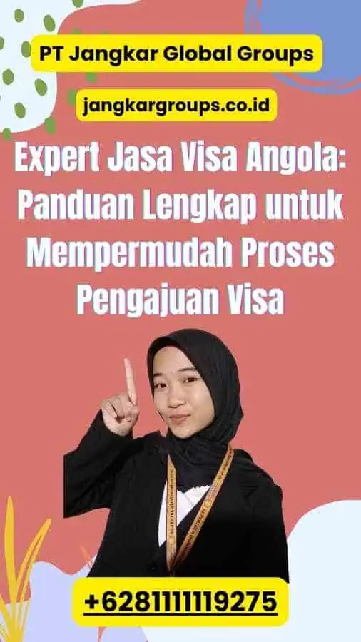 Expert Jasa Visa Angola: Panduan Lengkap untuk Mempermudah Proses Pengajuan Visa