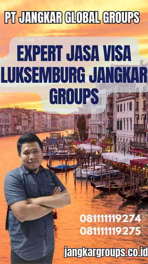 Expert Jasa Visa Luksemburg Jangkar Groups