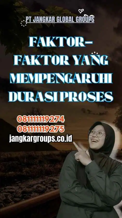 Faktor-Faktor yang Mempengaruhi Durasi Proses Legalisir Kemenlu