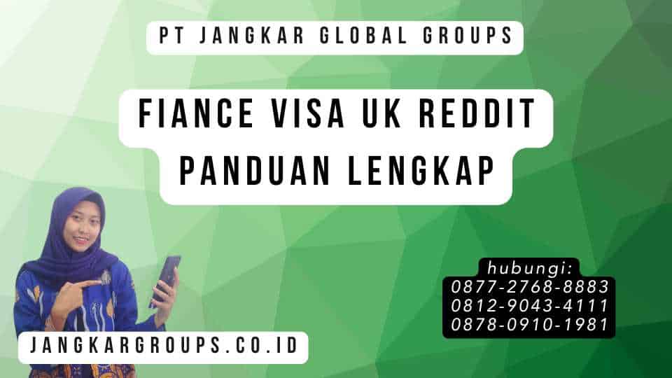 Fiance Visa UK Reddit Panduan Lengkap