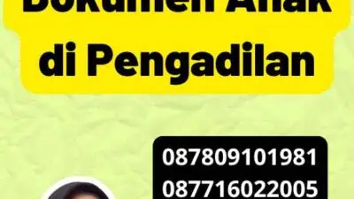 Ganti Nama Dokumen Anak di Pengadilan