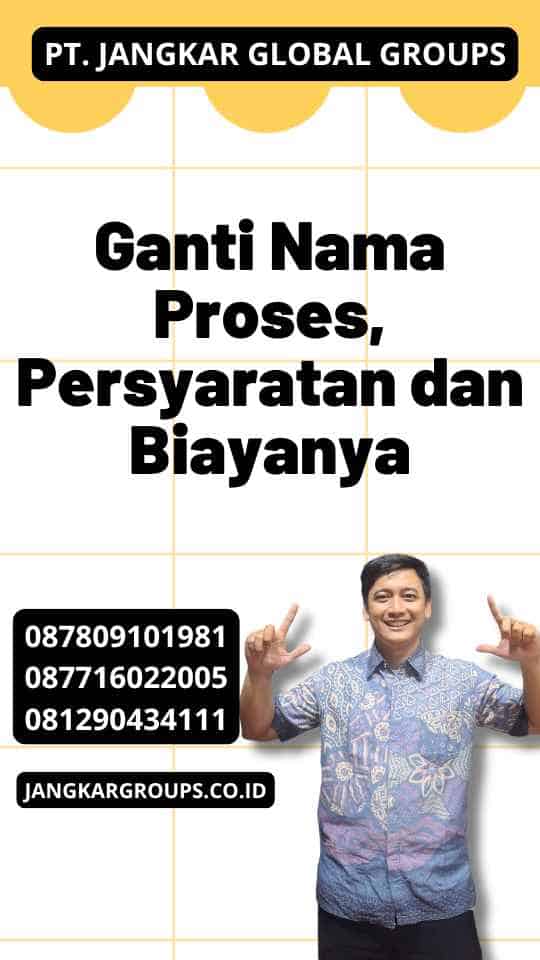 Ganti Nama Proses, Persyaratan dan Biayanya