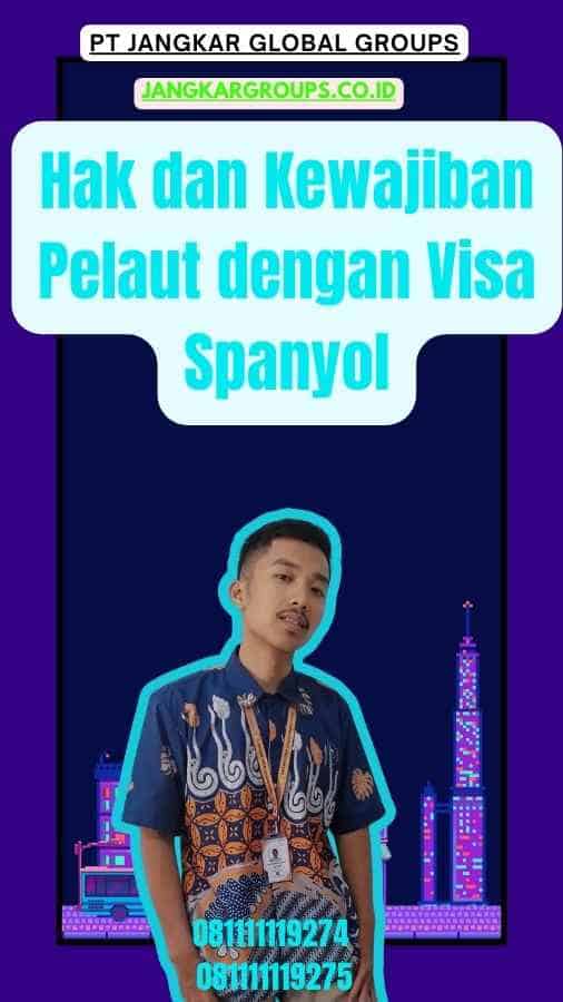 Hak dan Kewajiban Pelaut dengan Visa Spanyol