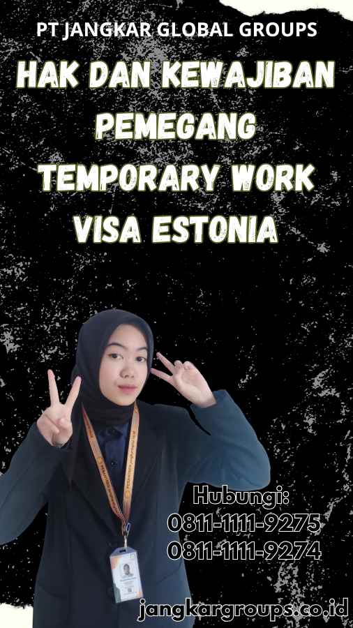 Hak dan Kewajiban Pemegang Temporary Work Visa Estonia