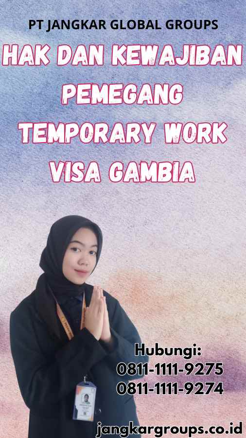 Hak dan Kewajiban Pemegang Temporary Work Visa Gambia