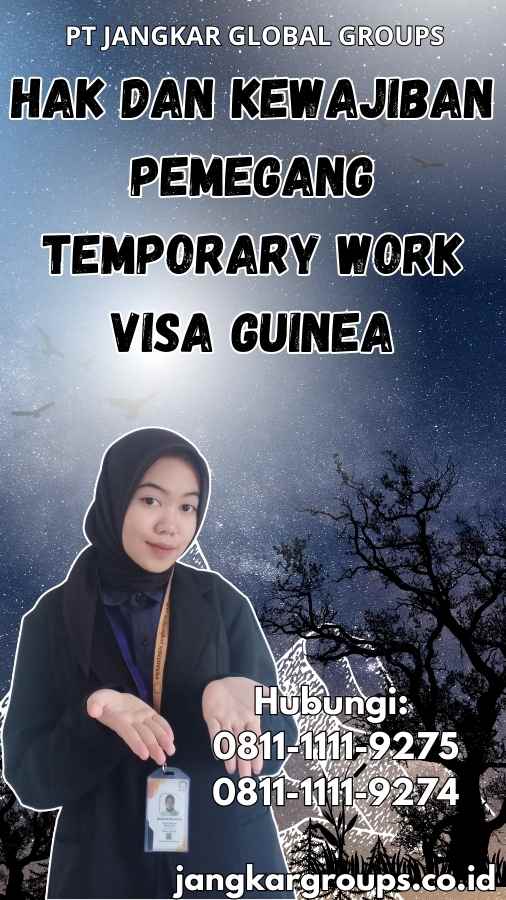 Hak dan Kewajiban Pemegang Temporary Work Visa Guinea