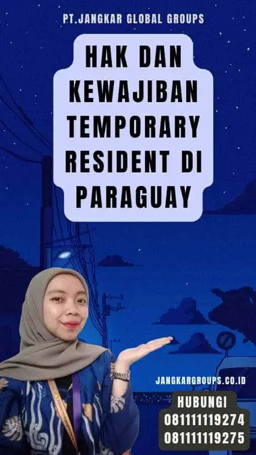 Hak dan Kewajiban Temporary Resident di Paraguay