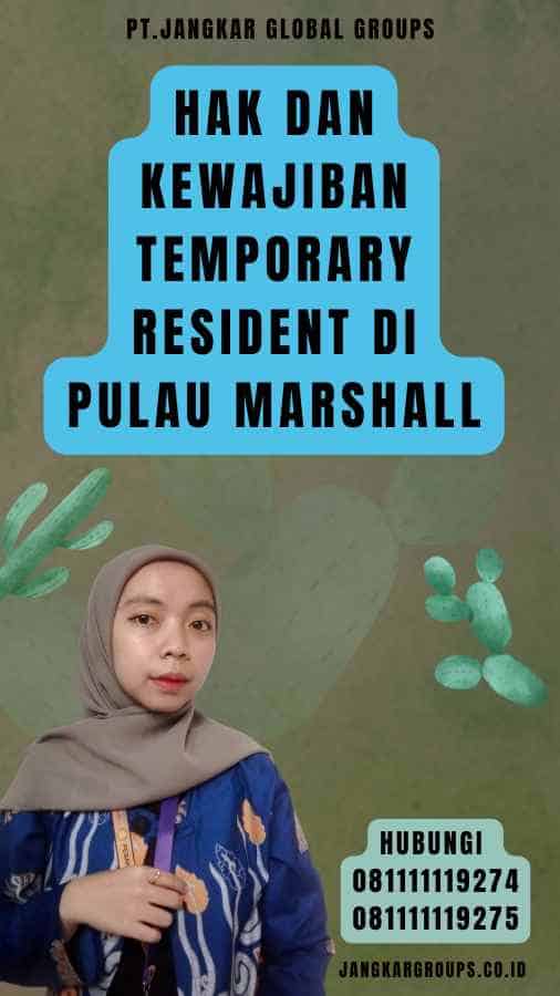 Hak dan Kewajiban Temporary Resident di Pulau Marshall