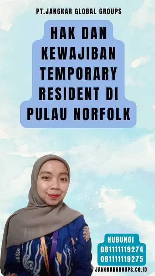 Hak dan Kewajiban Temporary Resident di Pulau Norfolk