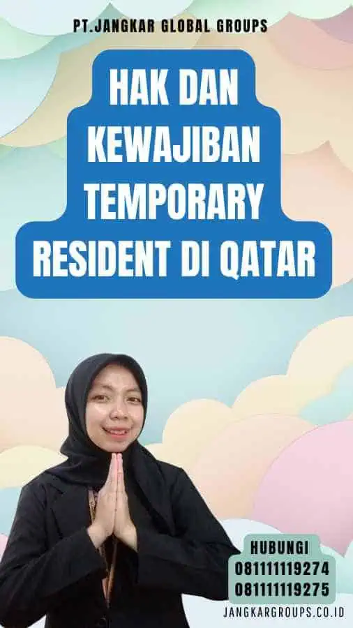 Hak dan Kewajiban Temporary Resident di Qatar